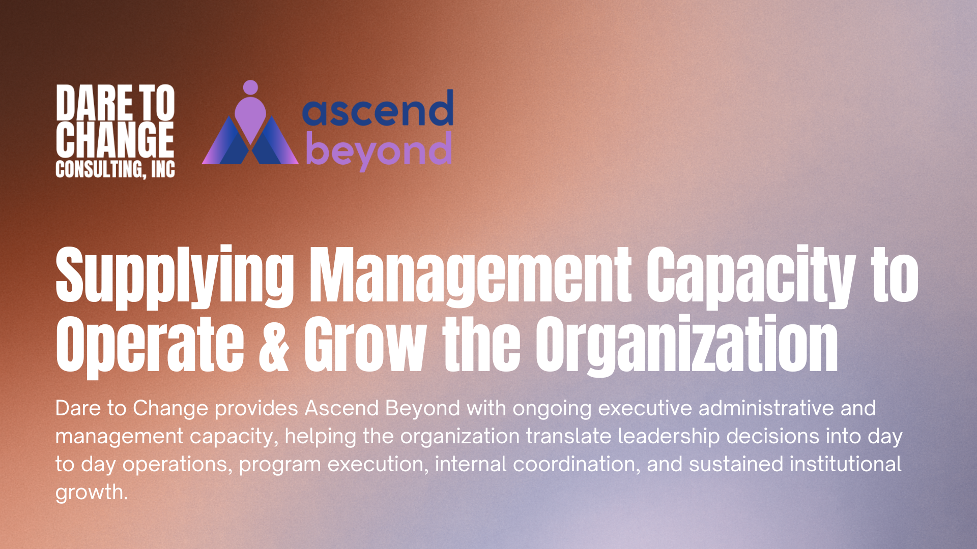 Supplying Management Capacity to Operate & Grow the Organization